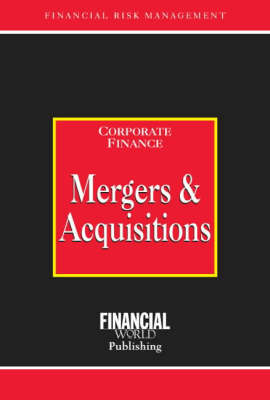 Mergers and Acquisitions - Risk Management Series: Corporate Finance (Hardback)