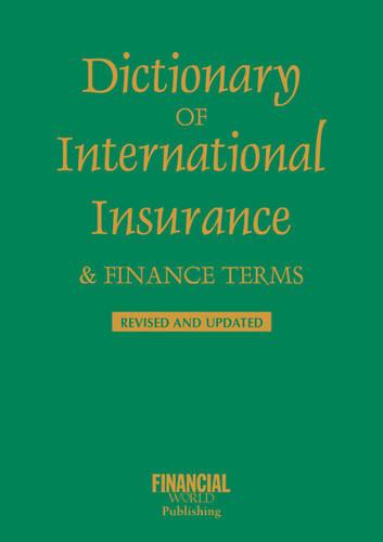 Dictionary of International Insurance and Finance Terms - International dictionary (Paperback)