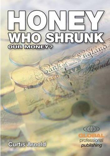 Honey, Who Shrunk Our Money? (Paperback)