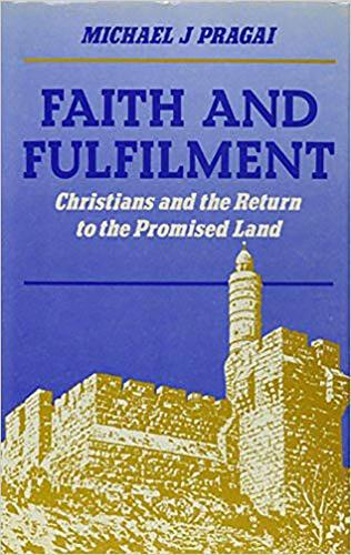 Faith and Fulfilment: Christians and the Return to the Promised Land (Paperback)