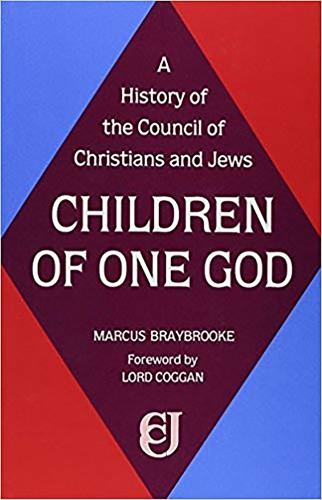 Children of One God: History of the Council of Christians and Jews (Hardback)