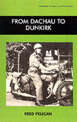 From Dachau to Dunkirk - Library of Holocaust Testimonies (Paperback)