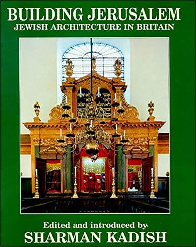 Building Jerusalem: Jewish Architecture in Britain (Paperback)