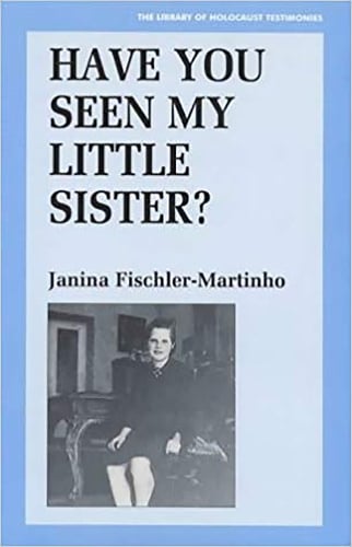 Have You Seen My Little Sister? - Library of Holocaust Testimonies (Paperback)