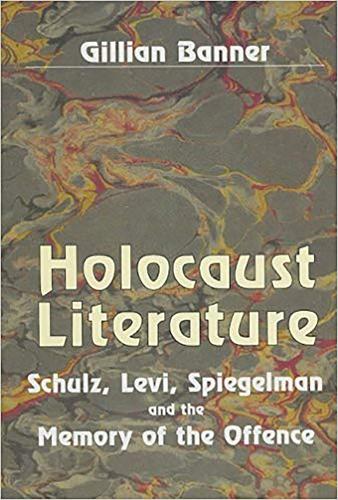Holocaust Literature: Schulz, Levi, Spiegelman and the Memory of the Offence - Parkes-Wiener Series on Jewish Studies No 8 (Hardback)