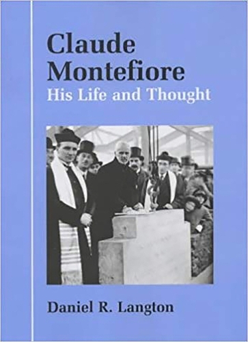 Claude Montefiore: His Life and Thought - Parkes-Wiener Series on Jewish Studies (Hardback)