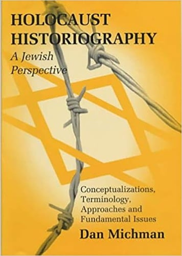 Holocaust Historiography from a Jewish Perspective - Parkes-Wiener Series on Jewish Studies (Hardback)