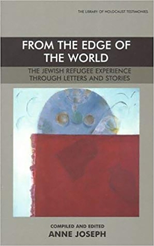 From the Edge of the World: The Jewish Refugee Experience Through Letters and Stories (Paperback)