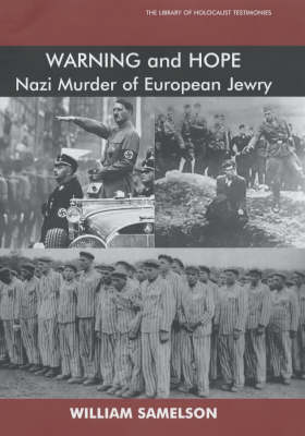 Warning and Hope: Nazi Murder of European Jewry (Hardback)
