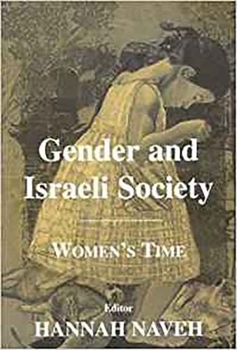 Gender and Israeli Society: Women's Time - Journal of Israeli History (Hardback)