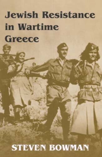 Jewish Resistance in Wartime Greece (Hardback)