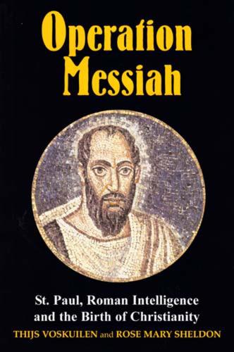 Operation Messiah: St Paul, Roman Intelligence and the Birth of Christianity (Paperback)