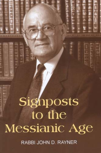 Signposts to the Messianic Age: Sermons and Lectures (Hardback)