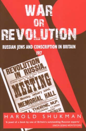 War or Revolution: 1917: Russian Jews and Conscription in Britain (Paperback)