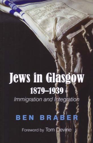 Jews in Glasgow 1879-1939: Immigration and Integration (Paperback)