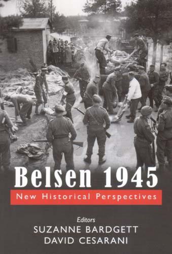 Belsen 1945: New Historical Perspectives (Hardback)