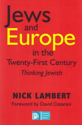 Jews and Europe in the Twenty-first Century: Thinking Jewish - Parkes-Wiener Series on Jewish Studies (Hardback)