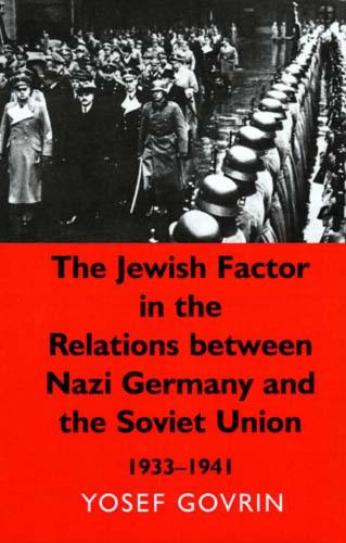 The Jewish Factor in the Relations between Nazi Germany and the Soviet Union: 1933-1941 (Hardback)