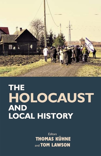 The Holocaust and Local History (Hardback)
