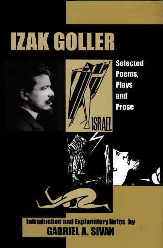 Izak Goller: Selected Poems, Plays and Prose (Hardback)