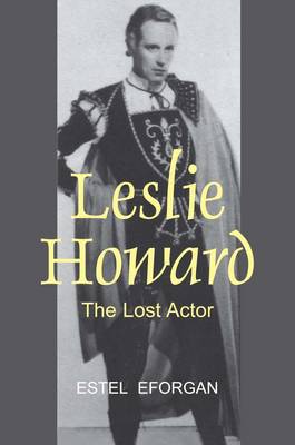 Leslie Howard: The Lost Actor (Hardback)
