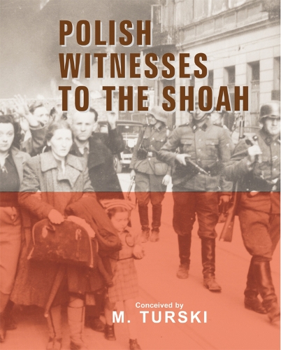Polish Witnesses to the Shoah (Hardback)