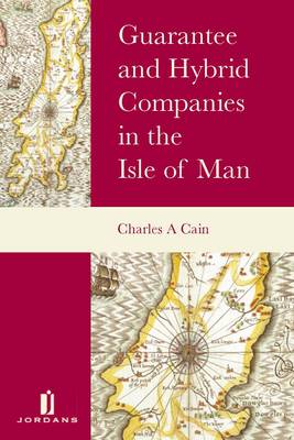 Guarantee and Hybrid Companies in the Isle of Man (Hardback)