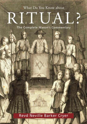 What Do You Know About Ritual?: The Complete Mason's Commentary (Paperback)