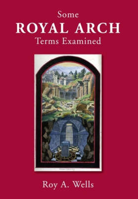 Some Royal Arch Terms Examined (Paperback)