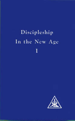 Discipleship in the New Age, Vol. 1: Discipleship in the New Age v. 1 (Paperback)