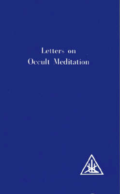 Letters on Occult Meditation (Paperback)