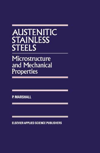 Austenitic Stainless Steels: Microstructure and mechanical properties (Hardback)