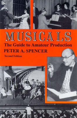 Musicals: The Guide to Amateur Production (Paperback)