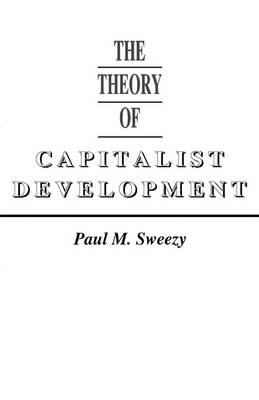 The Theory of Capitalist Development (Paperback)