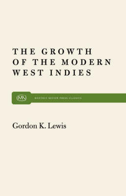 Growth of the Modern West Indies (Paperback)
