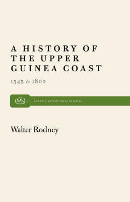 A History of the Upper Guinea Coast, 1545-1800 (Paperback)