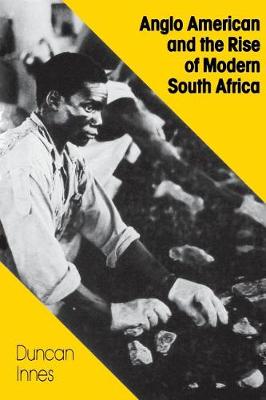 Anglo American and the Rise of Modern South Africa (Paperback)