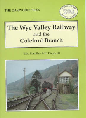 Wye Valley Railway and the Coleford Branch - Locomotion Papers No. 209 (Paperback)
