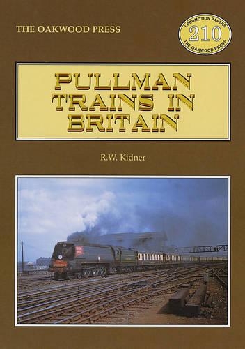 R. W. Kidner Pullman Trains in Britain