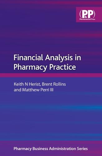Financial Analysis in Pharmacy Practice - Pharmacy Business Administration (Paperback)