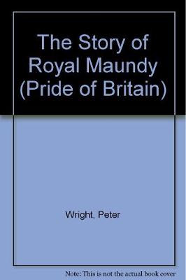 The Story of the Royal Maundy (Paperback)