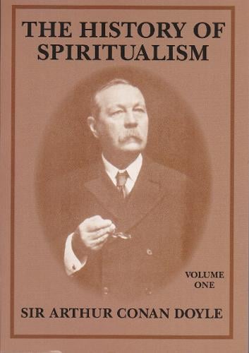 The History of Spiritualism: v. 1 (Paperback)