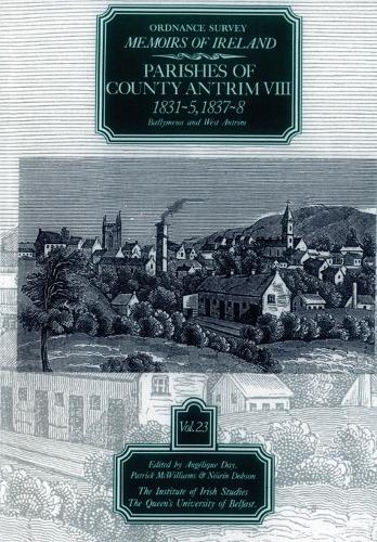 Ordnance Survey Memoirs of Ireland: 1831-1835, 1837-1838 v.23 - The Ordnance Survey memoirs of Ireland 1830-1840 (Paperback)