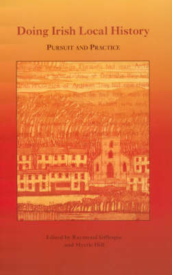 Doing Irish Local History: Pursuit and Practice (Paperback)