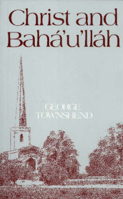 Christ and Baha Ullah - Talisman Series (Paperback)