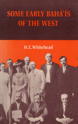 Some Early Baha'is of the West (Hardback)