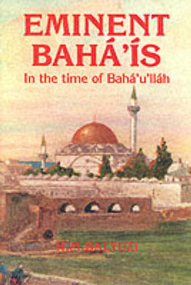 Eminent Baha'is in the Time of Baha'u'llah (Paperback)