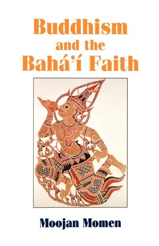 Buddhism and the Baha'i Faith (Paperback)