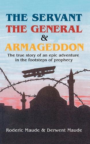 Servant, the General and Armageddon (Paperback)
