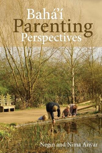 Baha'i Parenting Perspectives (Paperback)